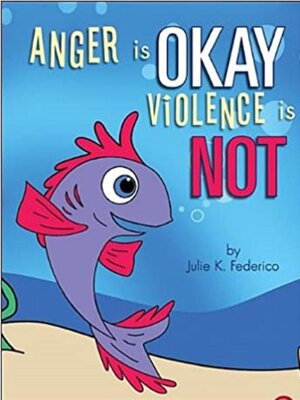 cover image of Anger is OKAY Violence is NOT